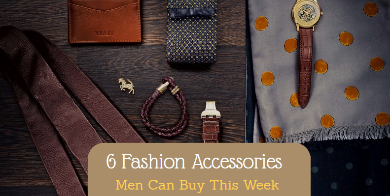 6-Fashion-Accessories-Men-Can-Buy-This-Week